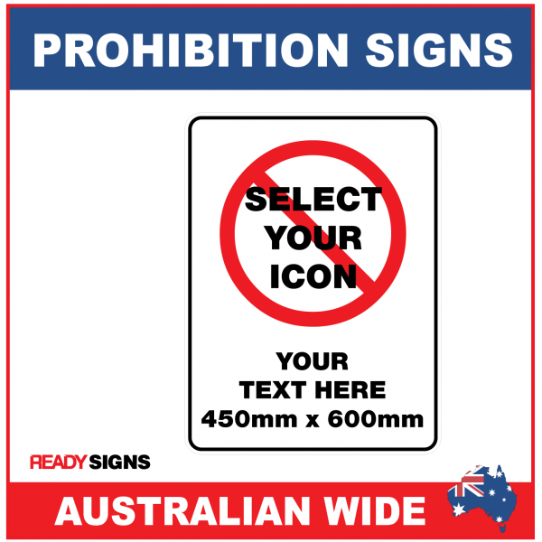 Prohibition Sign 450mmW x 600mmH